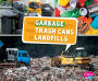 How Garbage Gets from Trash Cans to Landfills