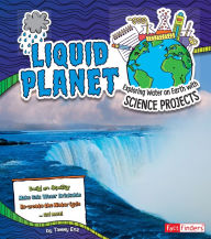 Title: Liquid Planet: Exploring Water on Earth with Science Projects, Author: Tammy Enz