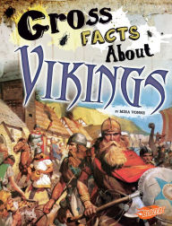 Title: Gross Facts About Vikings, Author: Mira Vonne