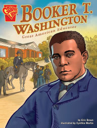 Title: Booker T. Washington: Great American Educator, Author: Eric Braun