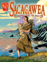 Title: Sacagawea: Journey into the West, Author: Jessica Gunderson