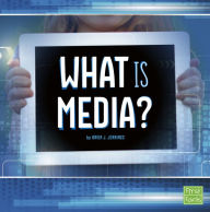 Title: What Is Media?, Author: Brien J. Jennings