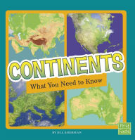 Title: Continents: What You Need to Know, Author: Jill Sherman