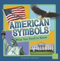 Title: American Symbols: What You Need to Know, Author: Melissa Ferguson