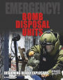 Bomb Disposal Units: Disarming Deadly Explosives