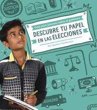 Descubre tu papel en las elecciones