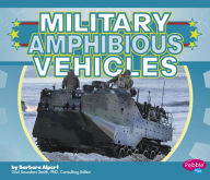 Title: Military Amphibious Vehicles, Author: Barbara Alpert