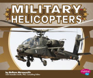 Title: Military Helicopters, Author: Melissa Abramovitz