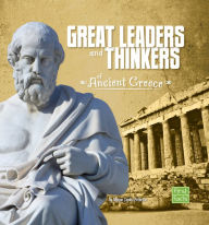 Title: Great Leaders and Thinkers of Ancient Greece, Author: Megan C Peterson