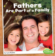 Title: Fathers Are Part of a Family, Author: Lucia Raatma