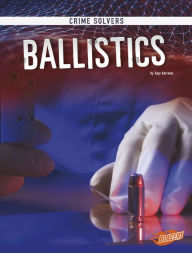 Title: Ballistics, Author: Amy Kortuem