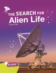 Title: The Search for Alien Life, Author: Ryan Gale