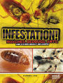 Infestation!: Roaches, Bedbugs, Ants, and Other Insect Invaders