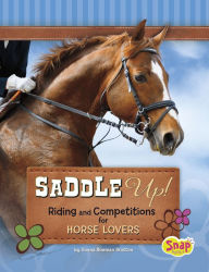 Title: Saddle Up!: Riding and Competitions for Horse Lovers, Author: Donna Bowman Bratton