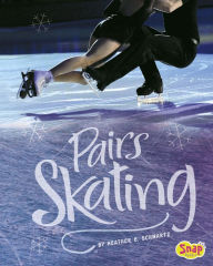 Title: Pairs Skating, Author: Heather E. Schwartz