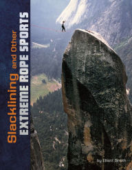 Title: Slacklining and Other Extreme Rope Sports, Author: Elliott Smith