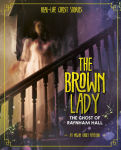 Alternative view 1 of The Brown Lady: The Ghost of Raynham Hall