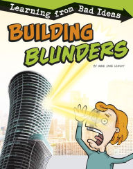 Title: Building Blunders: Learning from Bad Ideas, Author: Amie Jane Leavitt