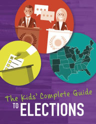 Title: The Kids' Guide to the Election, Author: Nel Yomtov