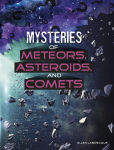 Alternative view 1 of Mysteries of Meteors, Asteroids, and Comets