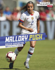 Title: Mallory Pugh: Soccer Superstar, Author: Shane Frederick
