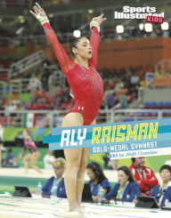 Title: Aly Raisman: Gold-Medal Gymnast, Author: Matt Chandler