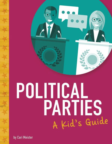 Political Parties: A Kid's Guide