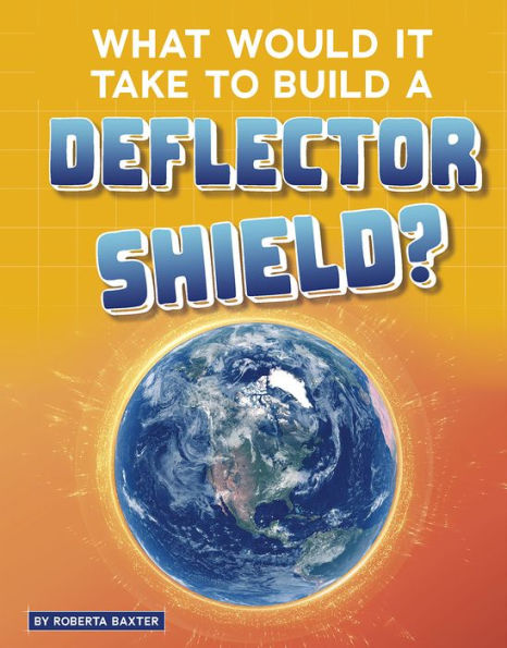 What Would It Take to Build a Deflector Shield?