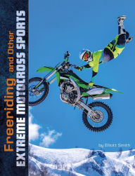 Title: Freeriding and Other Extreme Motocross Sports, Author: Elliott Smith