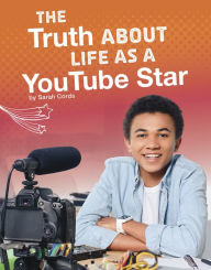 Title: The Truth About Life as a YouTube Star, Author: Sarah Cords
