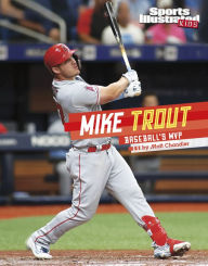 Title: Mike Trout: Baseball's MVP, Author: Matt Chandler