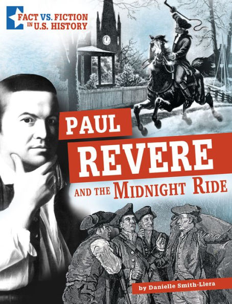 Paul Revere and the Midnight Ride: Separating Fact from Fiction