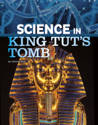Title: Science in King Tut's Tomb, Author: Tammy Enz