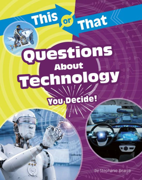 This or That Questions About Technology: You Decide!