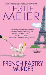 Title: French Pastry Murder (Lucy Stone Series #21), Author: Leslie Meier