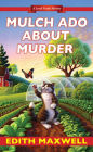 Mulch Ado about Murder (Local Foods Mystery Series #5)