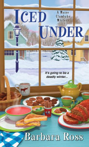 Title: Iced Under (Maine Clambake Series #5), Author: Barbara Ross