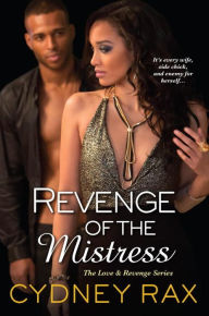 Title: Revenge of the Mistress, Author: Cydney Rax