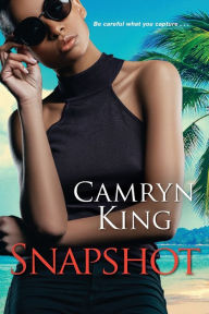 Title: Snapshot, Author: Camryn King