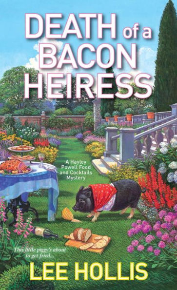 Death of a Bacon Heiress (Hayley Powell Series #7)