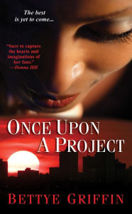 Title: Once Upon A Project, Author: Bettye Griffin