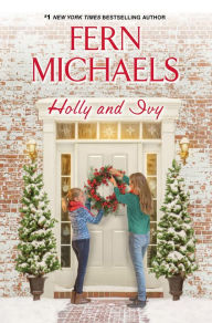 Title: Holly and Ivy, Author: Fern Michaels