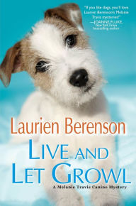 Title: Live and Let Growl (Melanie Travis Series #19), Author: Laurien Berenson