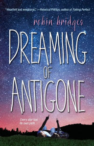 Title: Dreaming of Antigone, Author: Robin Bridges