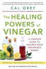 The Healing Powers Of Vinegar: A Complete Guide to Nature's Most Remarkable Remedy