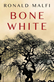 Title: Bone White, Author: Ronald Malfi