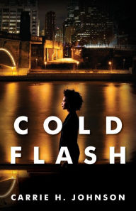 Title: Cold Flash, Author: Carrie H. Johnson