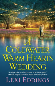 Title: A Coldwater Warm Hearts Wedding, Author: Lexi Eddings