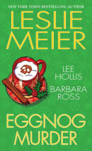 Download google books as pdf online Eggnog Murder (English Edition) 9781496732200 by Leslie Meier, Lee Hollis, Barbara Ross