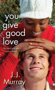Title: You Give Good Love, Author: J.J. Murray